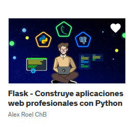 Flask - Construye aplicaciones web profesionales con Python