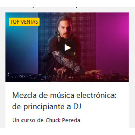 Mezcla de música electrónica de principiante a DJ - Chuck Pereda