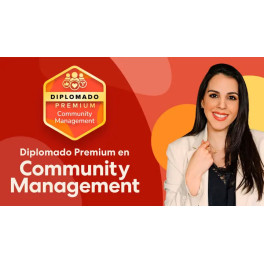 Diplomado Premium en Community Management