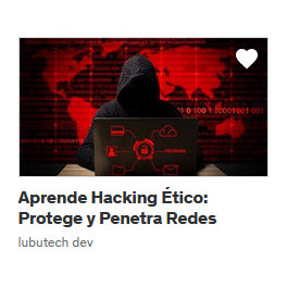 Aprende Hacking Ético Protege y Penetra Redes