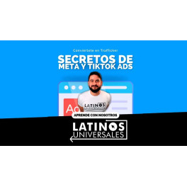 Secretos de Meta y TikTok Ads - Latinos Universales