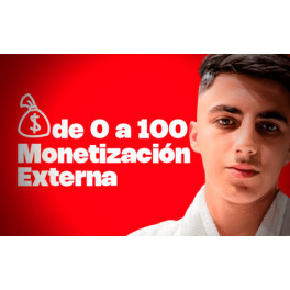 De 0 a 100 Monetización Externa - ytmillonario
