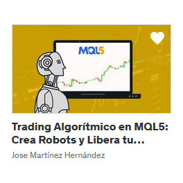 Trading Algorítmico en MQL5 Crea Robots y Libera tu Tiempo