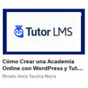 Cómo Crear una Academia Online con WordPress y Tutor LMS