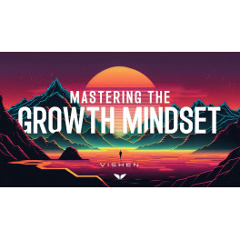 Mastering the Growth Mindset (Inglés)