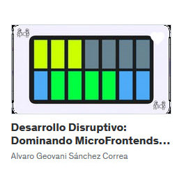 Desarrollo Disruptivo Dominando MicroFrontends single-spa