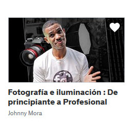 Fotografía e iluminación De principiante a Profesional - Johnny Mora