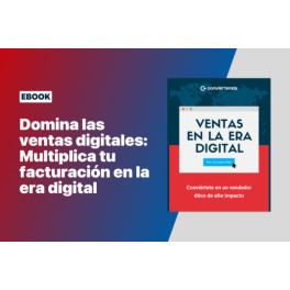 Ebook Ventas en la era digital - Convierte Más