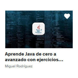 Aprende Java de cero a avanzado con ejercicios prácticos - Miguel Rodríguez