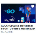 GOLANG Curso profesional de Go - De cero a Master 2024