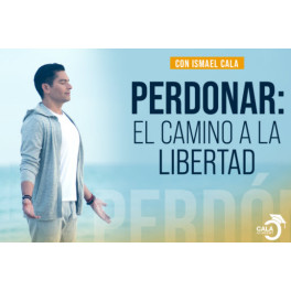 Perdonar - El camino a la libertad