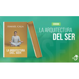 Ebook La Arquitectura del Ser - Cala Academy