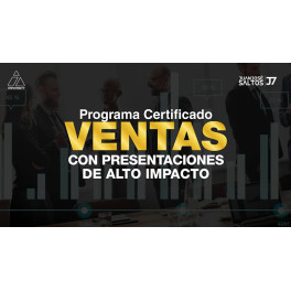 Programa Certificado Ventas con Presentaciones de Alto Impacto