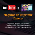 Youtube + IA Maquina de Imprimir Dinero - Bill Portocarrero