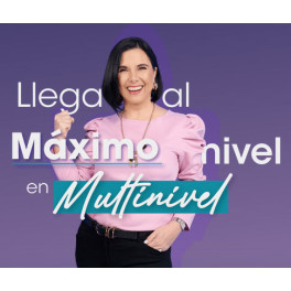 Llega al máximo nivel en multinivel