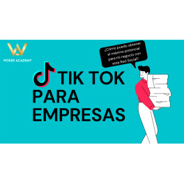 Primeros Pasos de TikTok Para Empresas - Woker Academy