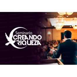 Seminario Creando Riqueza 2022