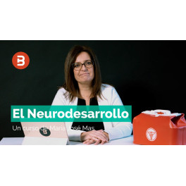 El Neurodesarrollo. ¿Cómo saber que todo va bien