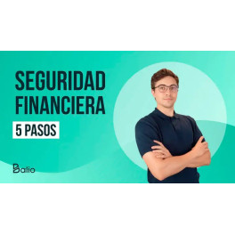 Seguridad financiera en 5 pasos - Balio