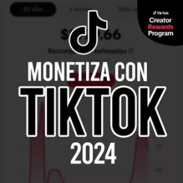 Monetiza tus videos con TikTok 2024