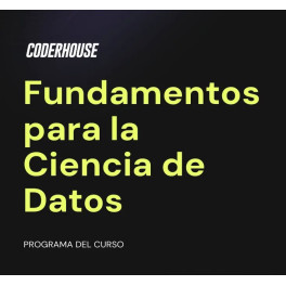 Curso de Data Science I Fundamentos para la Ciencia de Datos