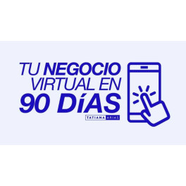 Tu negocio virtual en 90 días