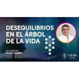 Desequilibrios en el Árbol de la Vida
