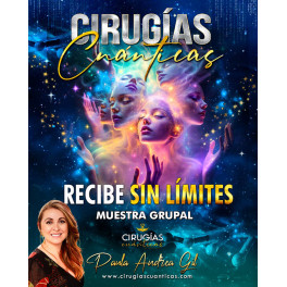 Muestra Grupal de Cirugías Cuánticas Recibe sin Límites Muestra Grupal de Cirugías Cuánticas Recibe sin Límites