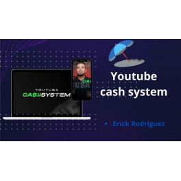Youtube Cash System - Erick Rodriguez Youtube Cash System - Erick Rodriguez