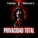 Tokin Privacy - Privacidad Total