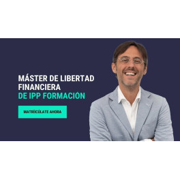 Master de Libertad Financiera y Finanzas Personales Master de Libertad Financiera y Finanzas Personales