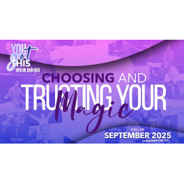 Choosing & Trusting Your Magic - Septiembre 2025 (En Español)