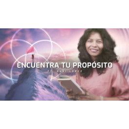 Encuentra tu Propósito