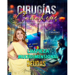 Muestra Grupal de Cirugías Cuánticas Limpieza Multidimensional Deudas