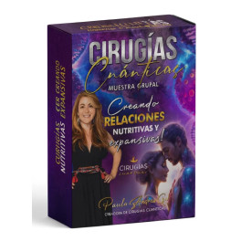 Muestra Grupal de Cirug&iacute;as Cu&aacute;nticas Creando Relaciones Nutritivas Y Expansivas