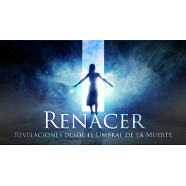 Renacer Revelaciones Despu&eacute;s de la Muerte