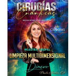 Muestra Grupal de Cirug&iacute;as Cu&aacute;nticas Limpieza Multidimensional Dinero