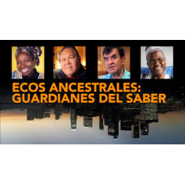 Ecos ancestrales Guardianes del saber (Documental) - Gaia