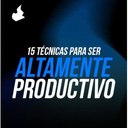 15 T&eacute;cnicas para ser altamente productivo