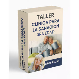 Taller Clinica Para la Sanacion de la Tercera Edad