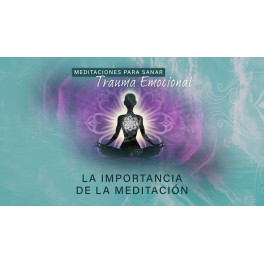 Meditaciones para sanar trauma emocional