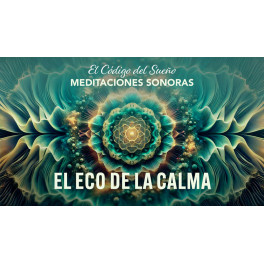 C&oacute;digo del sue&ntilde;o - Meditaciones sonoras