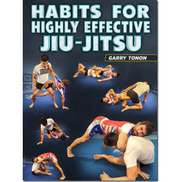 Habits For Highly Effective Jiu-Jitsu (En ingl&eacute;s)