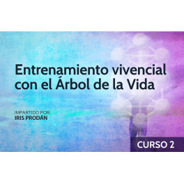 Entrenamiento vivencial con el &Aacute;rbol de la Vida II - Iris Prodan