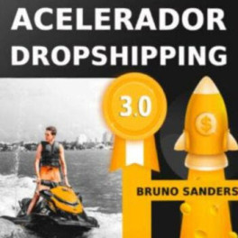 Acelerador Dropshipping 3.0 - Bruno Sanders