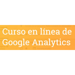 Curso en l&iacute;nea de Google Analytics - Juan Lombana