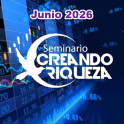 Seminario Creando Riqueza Junio 2026