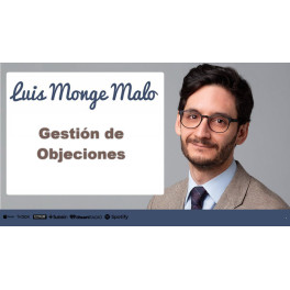 Gesti&oacute;n de Objeciones - Luis Monge Malo
