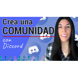 Crea tu Comunidad con Discord - Roxana Falasco