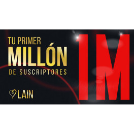 Tu Primer Mill&oacute;n de Suscriptores